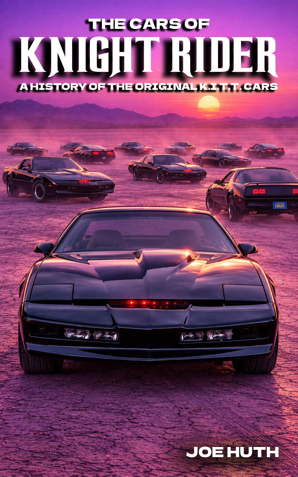 The Cars of Knight Rider: A History of the Original K.I.T.T. Cars (Paperback, 2026) PRE-ORDER